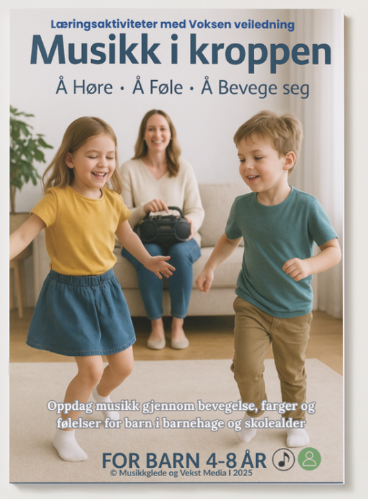 🇧🇻 Musikk i kroppen Et kreativt musikkhefte 4 - 8 år. Læringsaktiviteter med voksen veiledning. PDF Hefte - for utskrift og digital bruk.