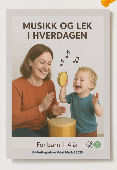 🇧🇻 Musikk og lek i hverdagen for barn 1-  4 år! PDF  hefte - For utskrift og digital bruk.