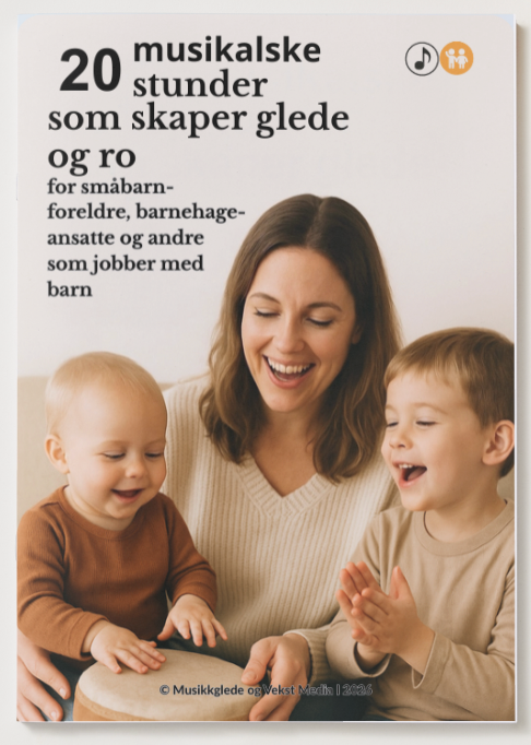 20 musikalske stunder som skaper ro og glede for barn 1 - 8 år! (PDF)